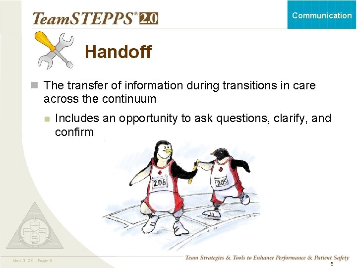 Communication Handoff n The transfer of information during transitions in care across the continuum