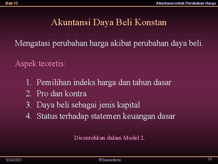 Bab 13 Akuntansi untuk Perubahan Harga Akuntansi Daya Beli Konstan Mengatasi perubahan harga akibat Bab 13 Akuntansi untuk Perubahan Harga Akuntansi Daya Beli Konstan Mengatasi perubahan harga akibat