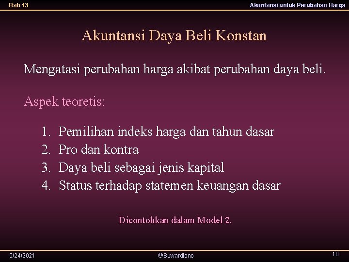 Bab 13 Akuntansi untuk Perubahan Harga Akuntansi Daya Beli Konstan Mengatasi perubahan harga akibat