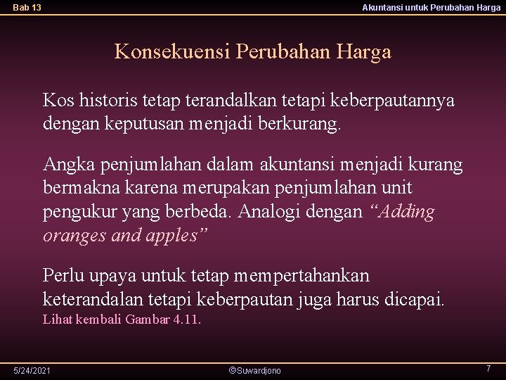 Bab 13 Akuntansi untuk Perubahan Harga Konsekuensi Perubahan Harga Kos historis tetap terandalkan tetapi