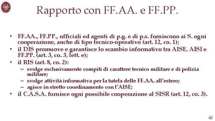 Rapporto con FF. AA. e FF. PP. • FF. AA. , FF. PP. ,