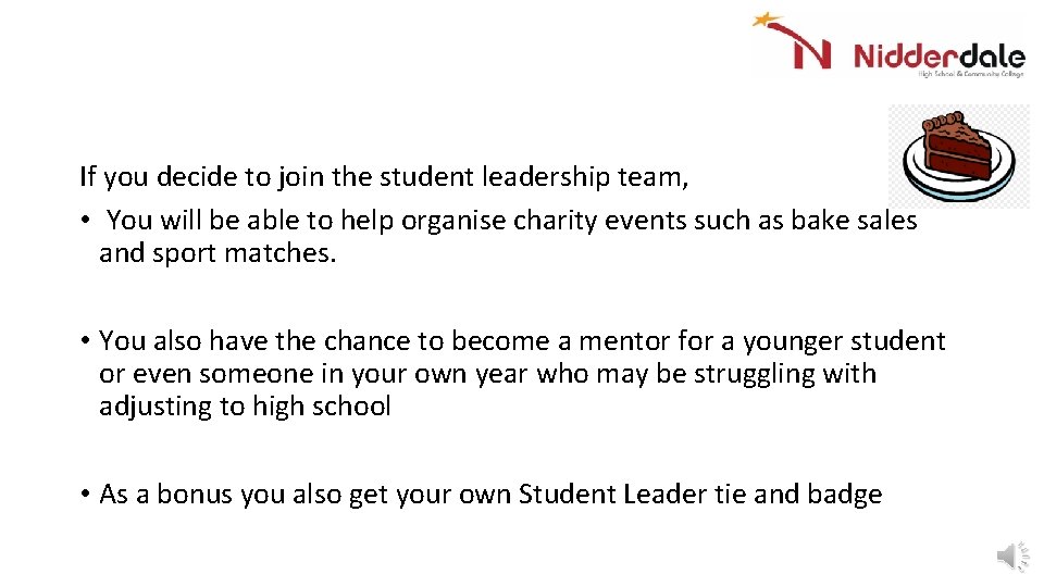 If you decide to join the student leadership team, • You will be able