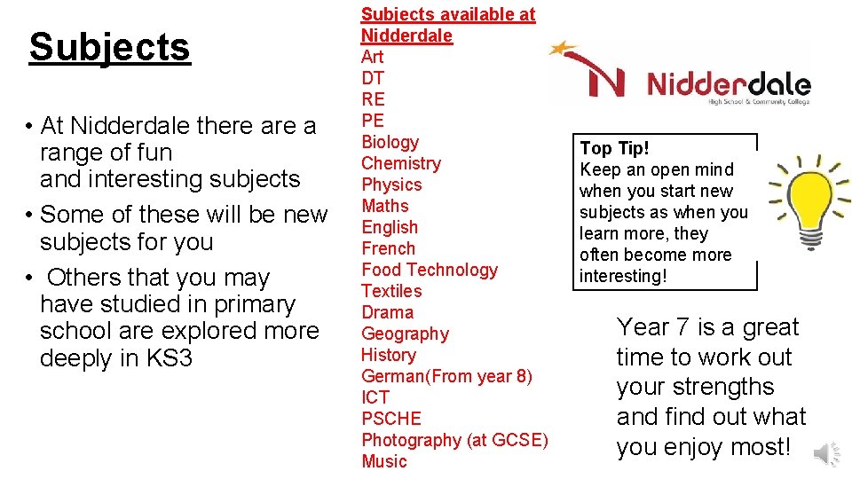 Subjects • At Nidderdale there a range of fun and interesting subjects • Some