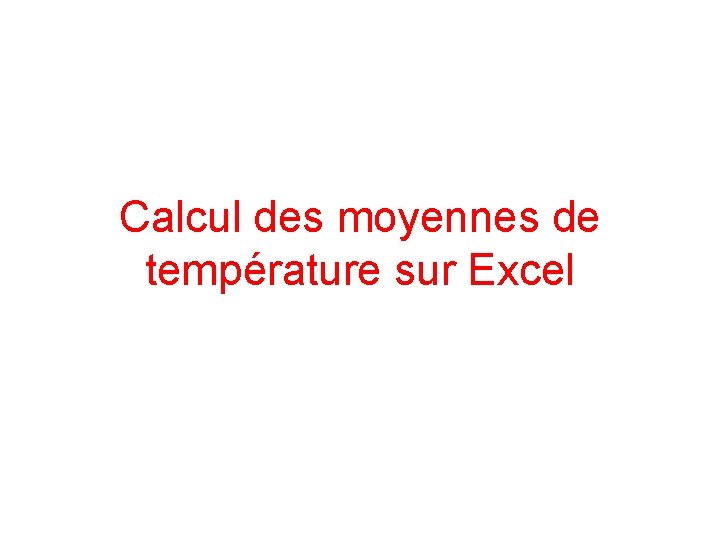 Calcul des moyennes de température sur Excel 