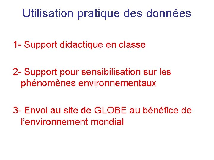 Utilisation pratique des données 1 - Support didactique en classe 2 - Support pour