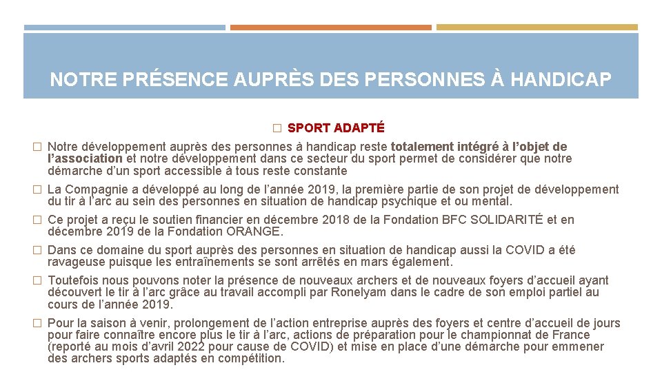 NOTRE PRÉSENCE AUPRÈS DES PERSONNES À HANDICAP � SPORT ADAPTÉ � Notre développement auprès