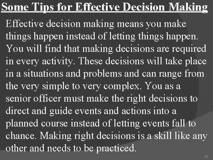 Some Tips for Effective Decision Making Effective decision making means you make things happen