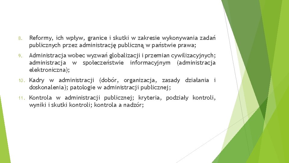 8. Reformy, ich wpływ, granice i skutki w zakresie wykonywania zadań publicznych przez administrację