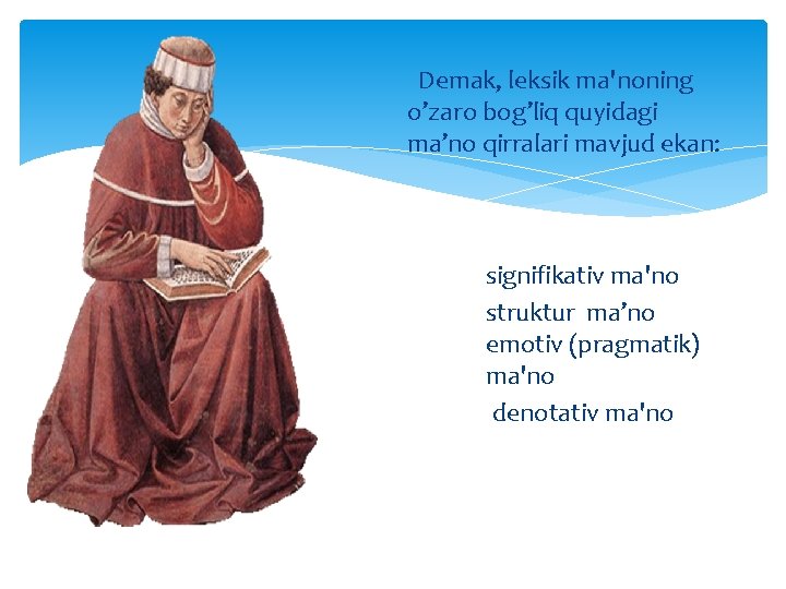 Demak, leksik ma'noning o’zaro bog’liq quyidagi ma’no qirralari mavjud ekan: signifikativ ma'no struktur ma’no