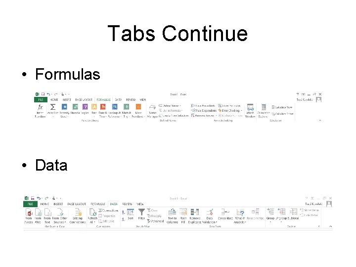 Tabs Continue • Formulas • Data 