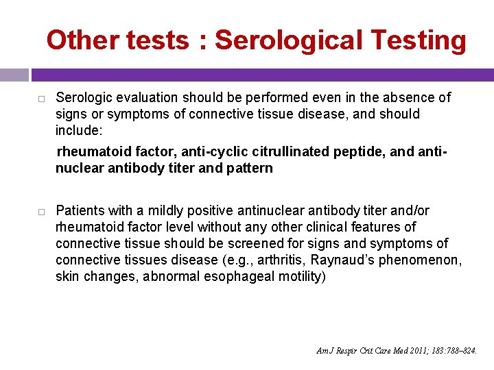 Other tests : Serological Testing Serologic evaluation should be performed even in the absence