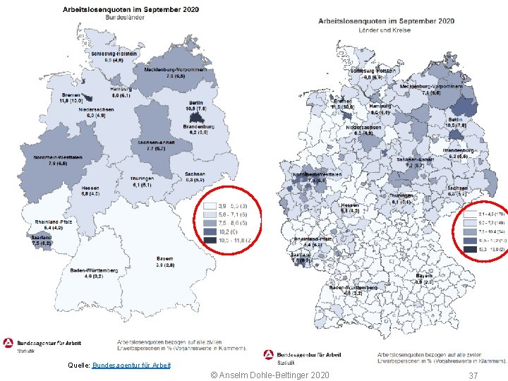 5 2 Arbeitsmarkt Quelle: Bundesagentur für Arbeit © Anselm Dohle Beltinger 2020 37 37