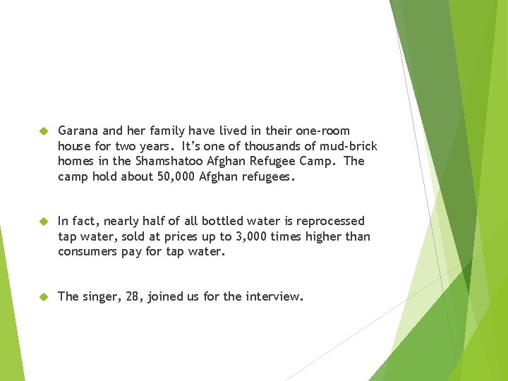 Garana and her family have lived in their one-room house for two years. Garana and her family have lived in their one-room house for two years.