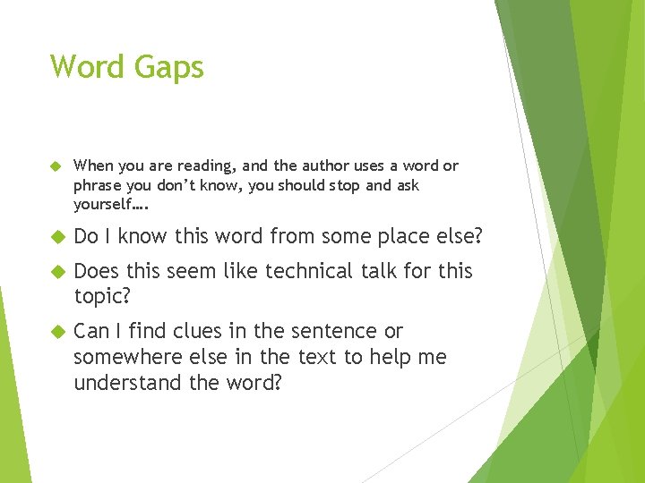 Word Gaps When you are reading, and the author uses a word or phrase Word Gaps When you are reading, and the author uses a word or phrase