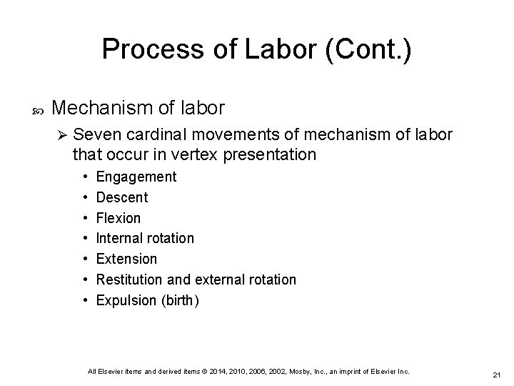 Process of Labor (Cont. ) Mechanism of labor Ø Seven cardinal movements of mechanism