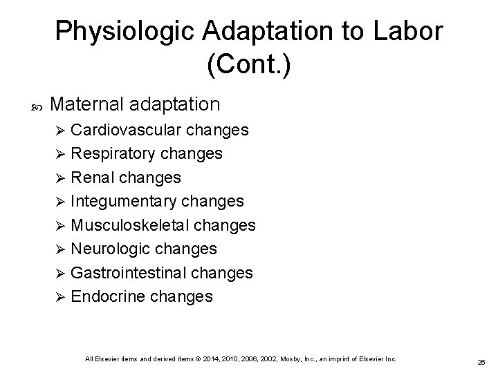 Physiologic Adaptation to Labor (Cont. ) Maternal adaptation Cardiovascular changes Ø Respiratory changes Ø