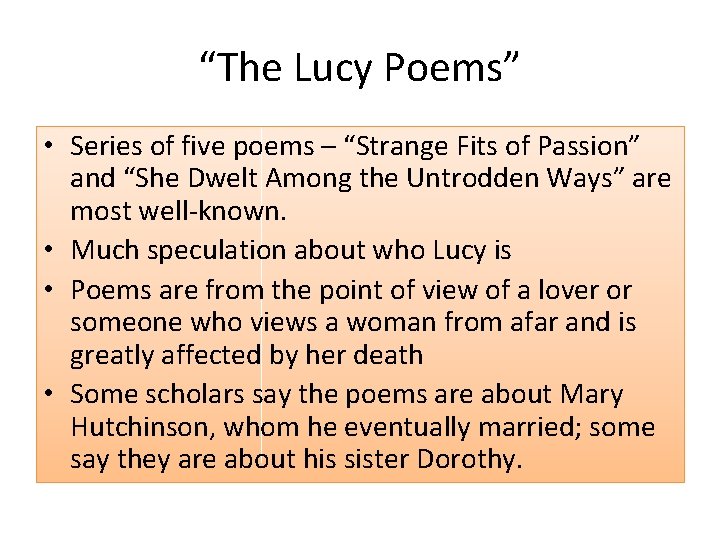 “The Lucy Poems” • Series of five poems – “Strange Fits of Passion” and