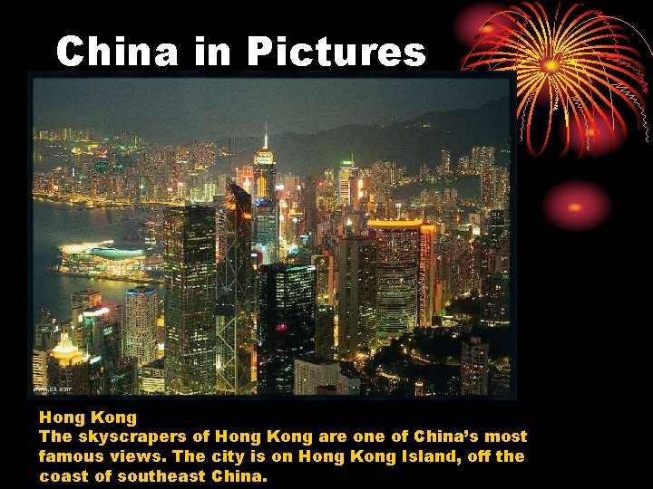China in Pictures Hong Kong The skyscrapers of Hong Kong are one of China’s