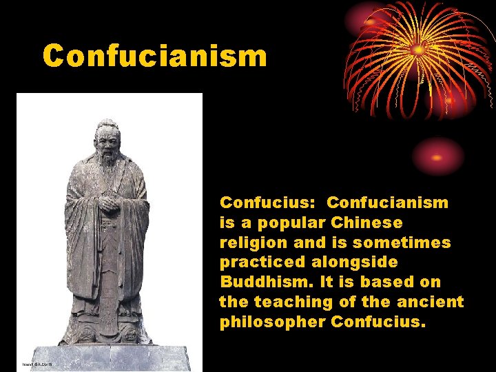 Confucianism Confucius: Confucianism is a popular Chinese religion and is sometimes practiced alongside Buddhism.