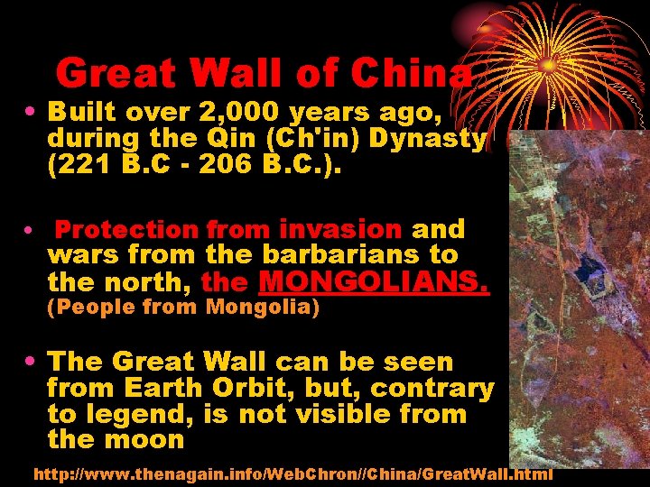 Great Wall of China • Built over 2, 000 years ago, during the Qin