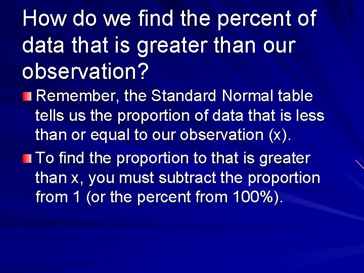How do we find the percent of data that is greater than our observation?