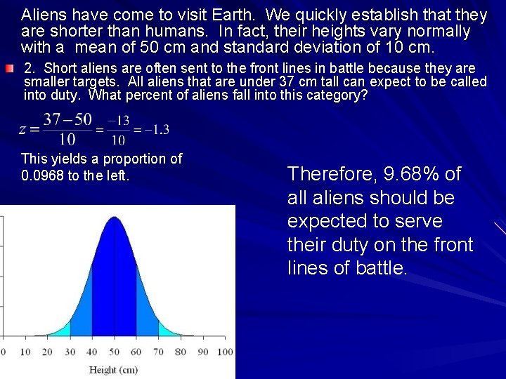 Aliens have come to visit Earth. We quickly establish that they are shorter than