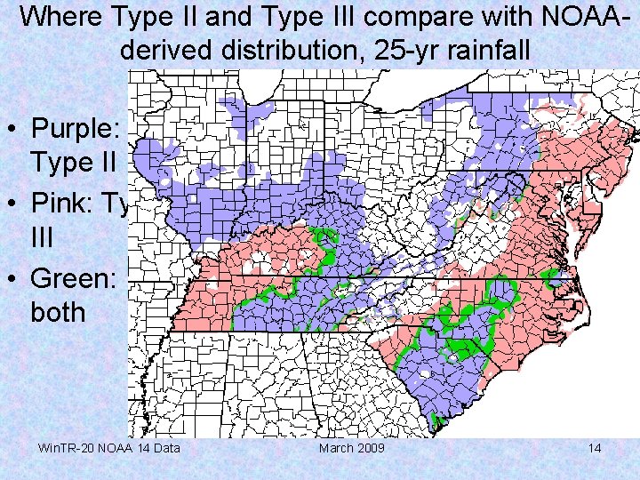 Where Type II and Type III compare with NOAAderived distribution, 25 -yr rainfall •