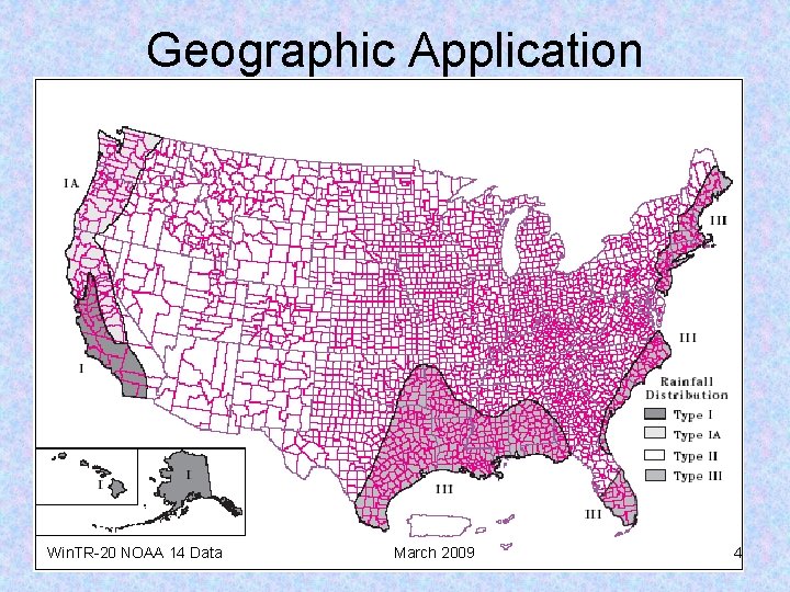 Geographic Application Win. TR-20 NOAA 14 Data March 2009 4 