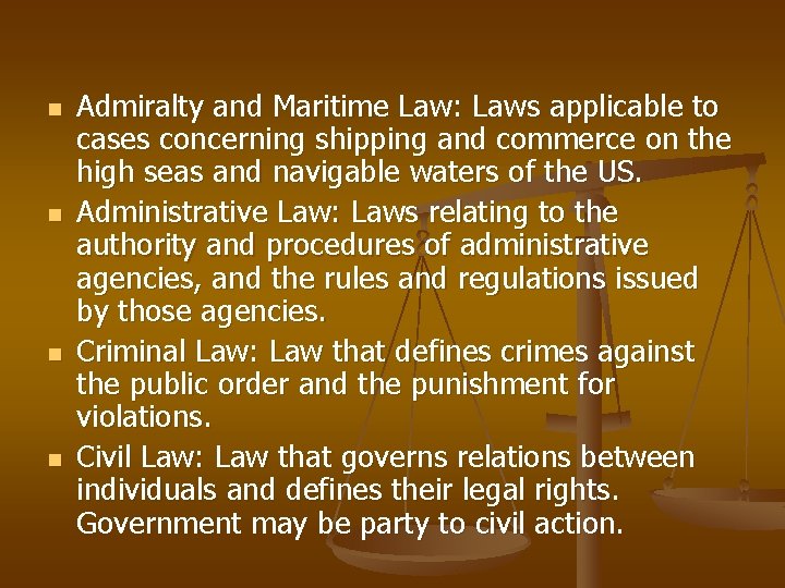 n n Admiralty and Maritime Law: Laws applicable to cases concerning shipping and commerce
