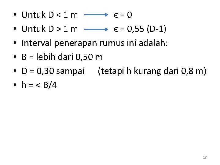  • • • Untuk D < 1 m ϵ=0 Untuk D > 1