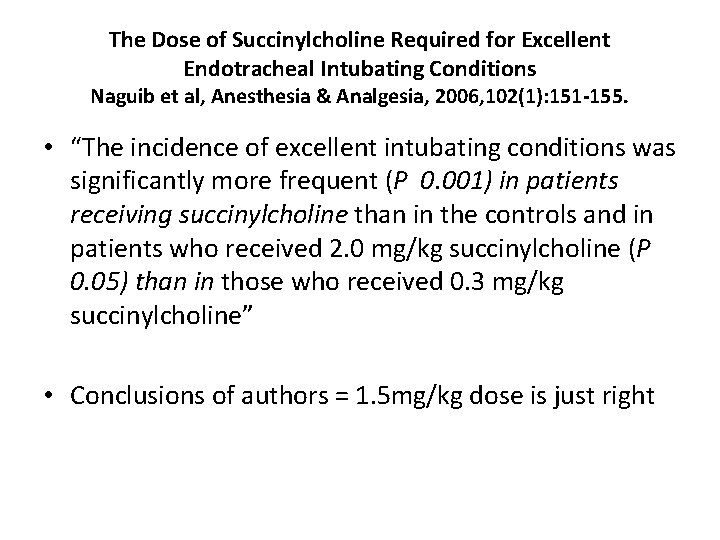 The Dose of Succinylcholine Required for Excellent Endotracheal Intubating Conditions Naguib et al, Anesthesia