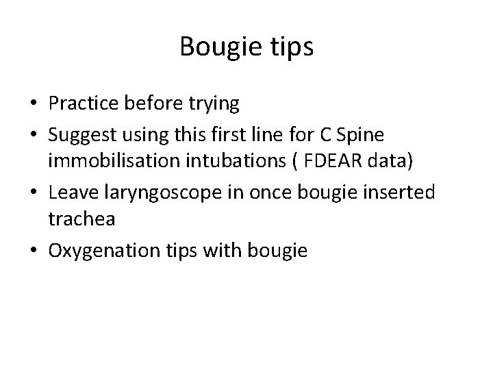 Bougie tips • Practice before trying • Suggest using this first line for C
