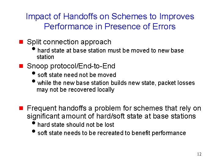 Impact of Handoffs on Schemes to Improves Performance in Presence of Errors g Split