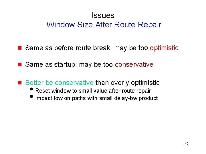 Issues Window Size After Route Repair g Same as before route break: may be