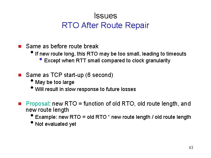 Issues RTO After Route Repair g Same as before route break i. If new