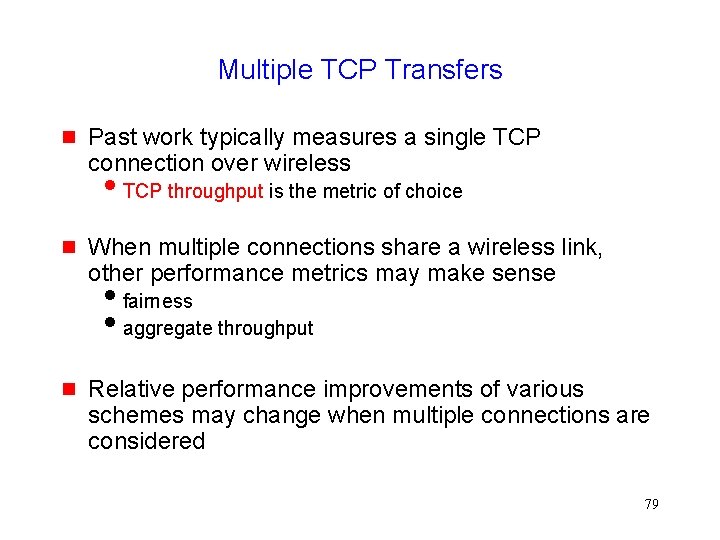 Multiple TCP Transfers g Past work typically measures a single TCP connection over wireless