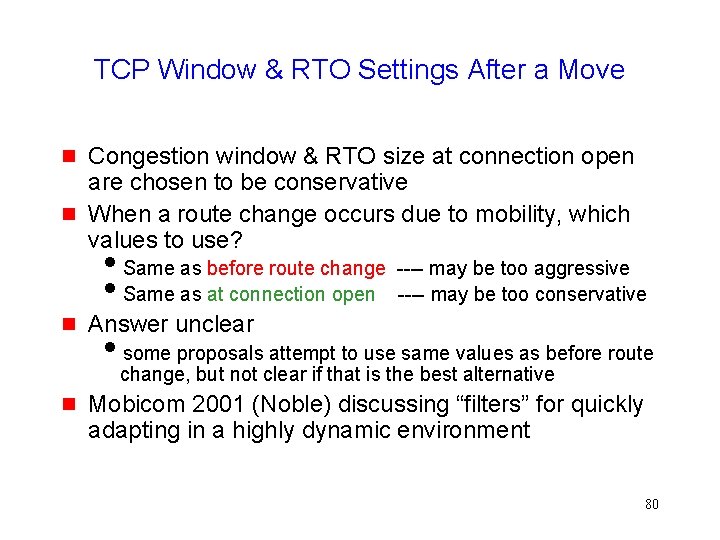 TCP Window & RTO Settings After a Move g g Congestion window & RTO