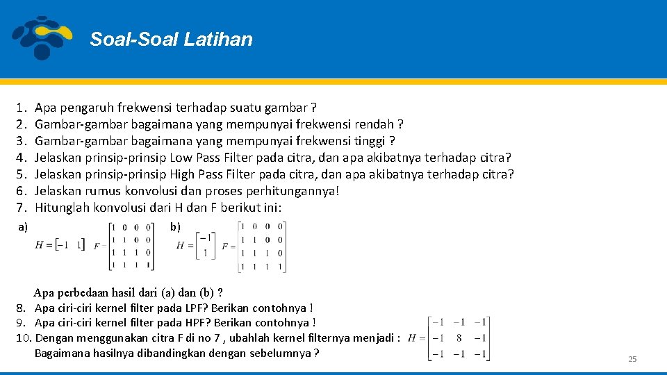 Soal-Soal Latihan 1. 2. 3. 4. 5. 6. 7. a) Apa pengaruh frekwensi terhadap