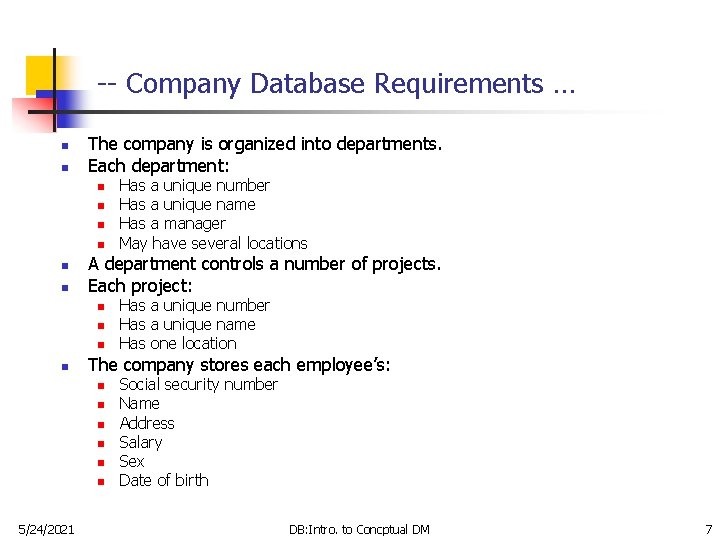 -- Company Database Requirements … n n The company is organized into departments. Each