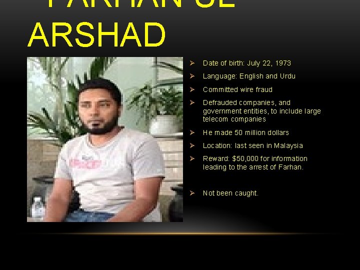 FARHAN UL ARSHAD Ø Date of birth: July 22, 1973 Ø Language: English and