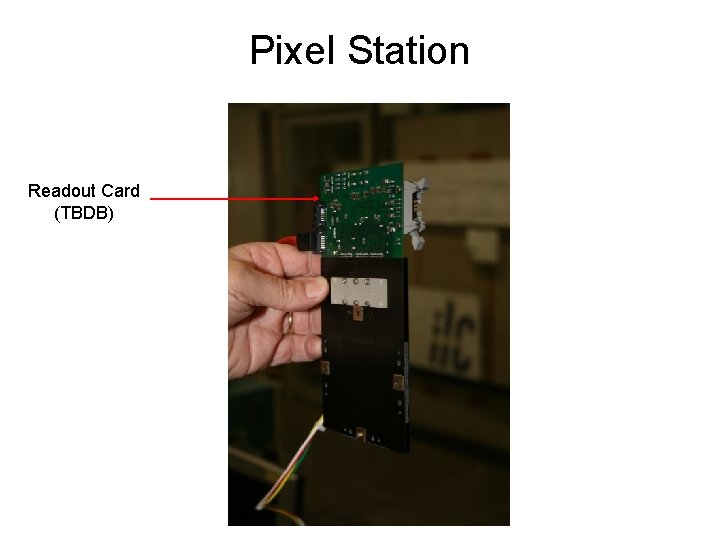 Pixel Station Readout Card (TBDB) 