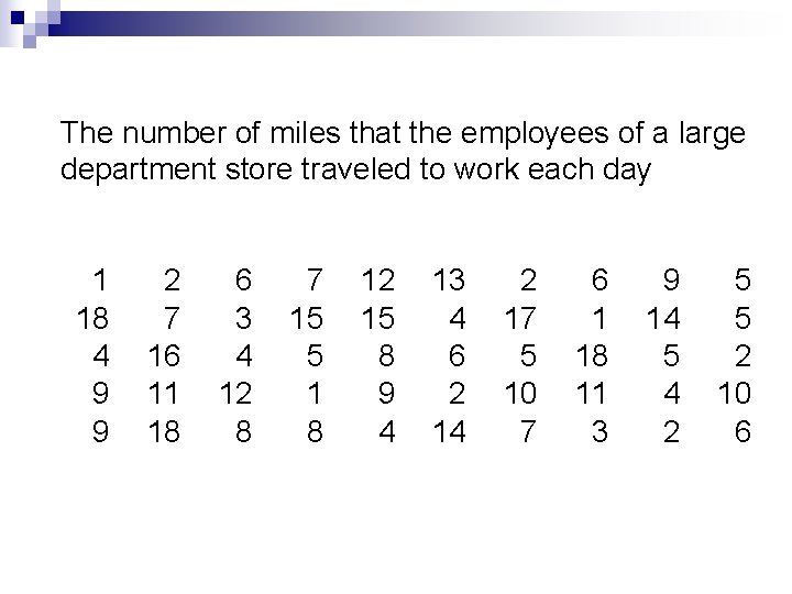 The number of miles that the employees of a large department store traveled to