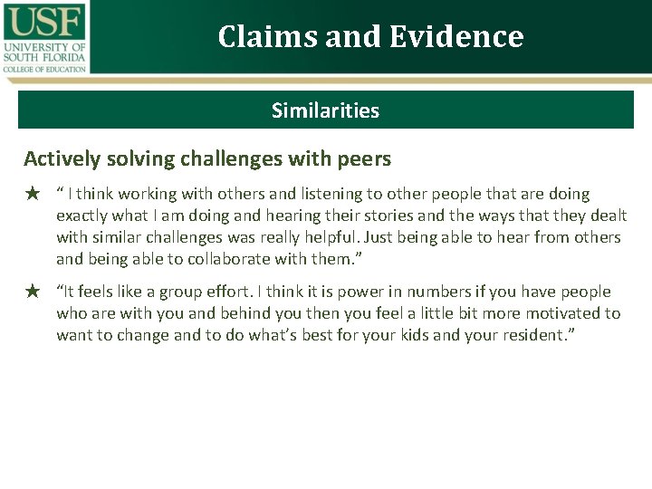 Claims and Evidence Similarities Actively solving challenges with peers ★ “ I think working
