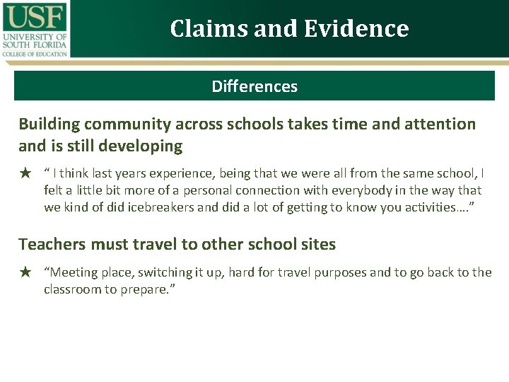 Claims and Evidence Differences Building community across schools takes time and attention and is