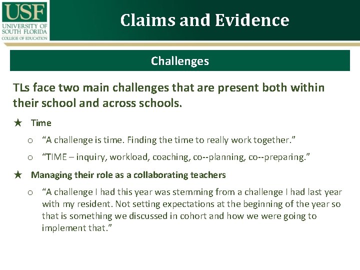 Claims and Evidence Challenges TLs face two main challenges that are present both within