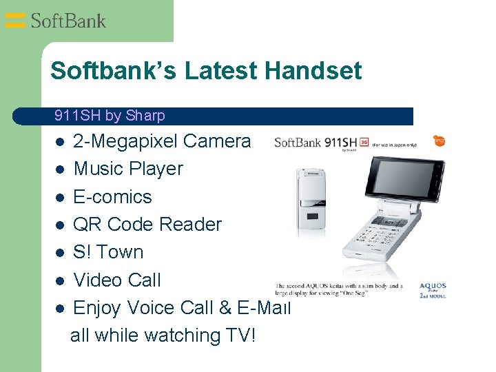 Softbank’s Latest Handset 911 SH by Sharp 2 -Megapixel Camera l Music Player l Softbank’s Latest Handset 911 SH by Sharp 2 -Megapixel Camera l Music Player l