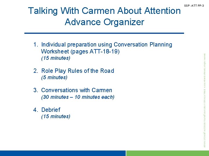 Talking With Carmen About Attention Advance Organizer 1. Individual preparation using Conversation Planning Worksheet