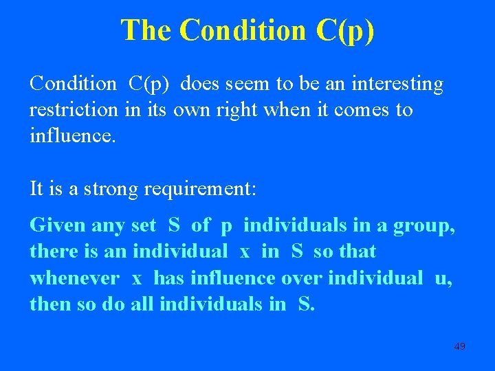 The Condition C(p) does seem to be an interesting restriction in its own right