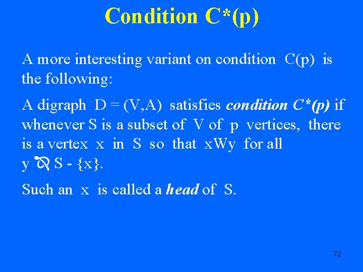 Condition C*(p) A more interesting variant on condition C(p) is the following: A digraph