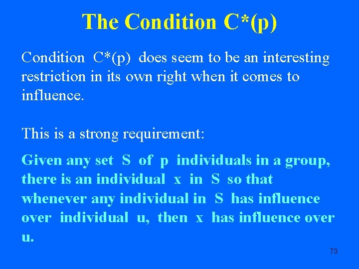 The Condition C*(p) does seem to be an interesting restriction in its own right